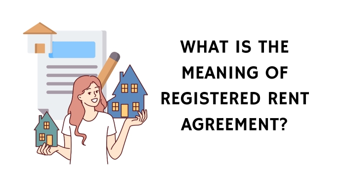 What Is The Meaning Of Registered Rent Agreement?