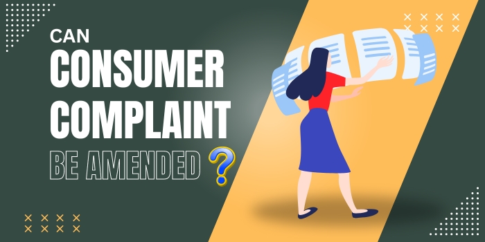 Can Consumer Complaints Be Amended?